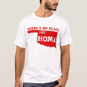 Es gibt keinen Platz wie Homa Oklahoma T-Shirt