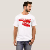 Es gibt keinen Platz wie Homa Oklahoma T-Shirt (Vorne ganz)