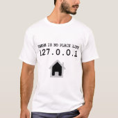 Es gibt keinen Platz wie lokales Wirt T-Shirt (Vorderseite)