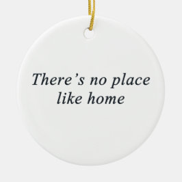 es gibt keinen Platz wie Zuhause Keramik Ornament