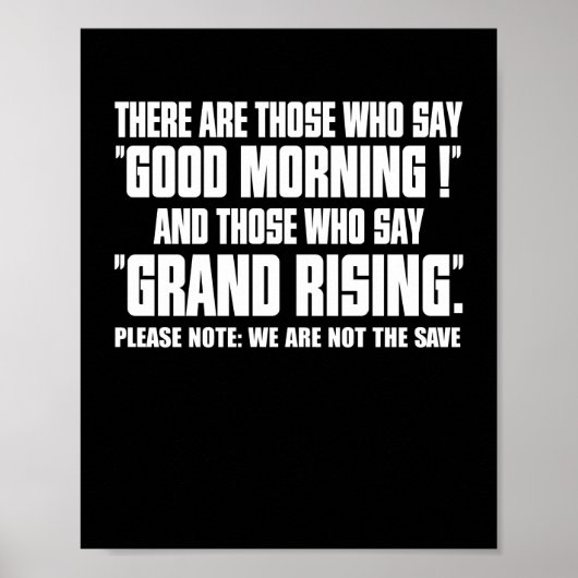 Es gibt Leute, die gute Morgenkurse sagen Poster (Vorne)