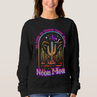 Es gibt Licht für einen Mond Country Music Western Sweatshirt