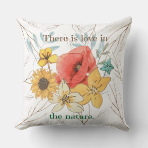 Es gibt Liebe in der Natur Aquarellblumen niedlich Kissen
