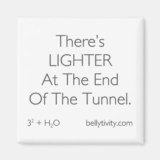 "Es gibt LIGHTER..." Bellytivity Kühlschrankmagnet (Vorne)