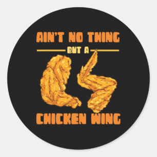 Es gibt nichts anderes als Chicken Wing Essen Chic Runder Aufkleber