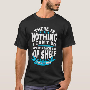 Es gibt nichts, was ich nicht tun kann, außer die  T-Shirt