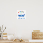 Es gibt nichts, was ich nicht tun würde - Freundsc Poster (Küche)