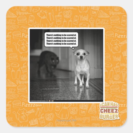 Es gibt nichts, wovor man sich fürchten müsste quadratischer aufkleber (Vorderseite)