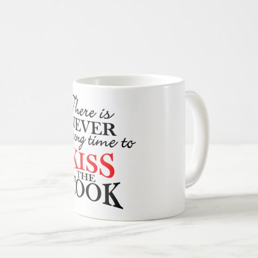 Es gibt NIE eine falsche Zeit, die Koch-Tasse zu Kaffeetasse (VorderseiteRechts)