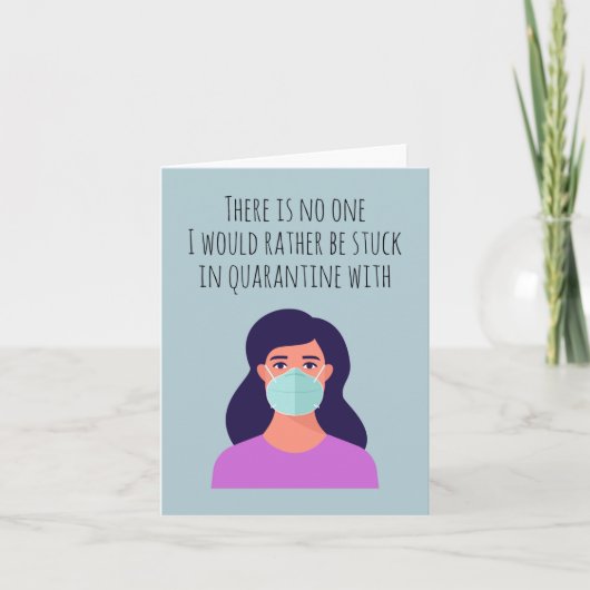 Es gibt niemanden, der lieber in Quarantäne bleibt Karte (Vorderseite)