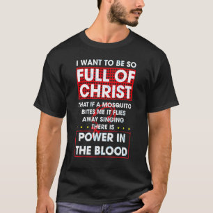 Es gibt Power im Blut Religious Christlich T-Shirt