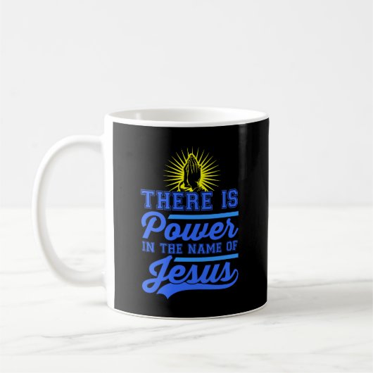 Es gibt Power im Namen Jesu Kaffeetasse (Links)