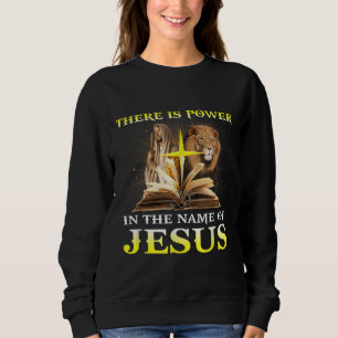 Es gibt Power im Namen Jesu Löwen Christlich Sweatshirt