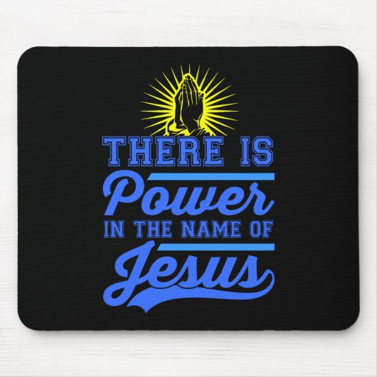Es gibt Power im Namen Jesu Mousepad (Vorne)