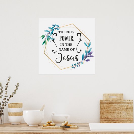 Es gibt Power im Namen Jesu Poster (Küche)