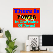 Es gibt Power im Namen Jesu! Poster (Heimbüro)
