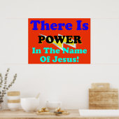 Es gibt Power im Namen Jesu! Poster (Küche)