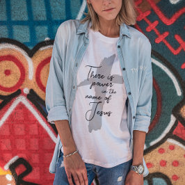 Es gibt Power im Namen Jesu T - Shirt