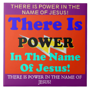 Es gibt Power im Namen Jesuss! Fliese