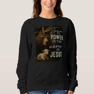 Es gibt Power im Namen von JesusT-Shirt Sweatshirt