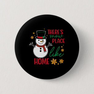 Es gibt Schneeplatz wie Zuhause Weihnachten Button