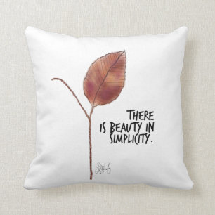 Es gibt Schönheit im Einfachheits-Kissen Kissen