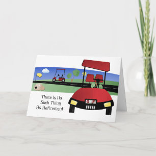 Es gibt so etwas wie das Ruhestand nicht Karte