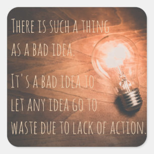 Es gibt so etwas wie eine schlechte Idee Quadratischer Aufkleber