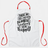 Es gibt so viele schöne Gründe, glücklich zu sein Schürze (Vorderseite)