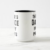Es gibt Tanz in meinen Hosen Tasse (Zentrum)