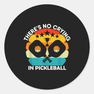 Es gibt Tränen im Pickleball-Sport Liebe Lustig Re Runder Aufkleber