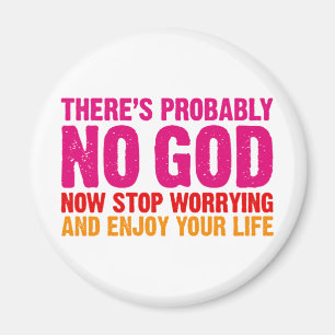 Es gibt vermutlich keinen Gott, stoppen jetzt sich Magnet