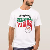 Es gibt Weihnachten Vibes T-Shirt (Vorderseite)