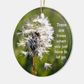 Es gibt Zeiten, als Sie gehen nur lassen müssen Keramikornament (Links)