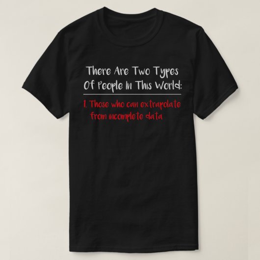 Es gibt zwei Arten von Leuten, die sich durch Wiss T-Shirt (Design vorne)