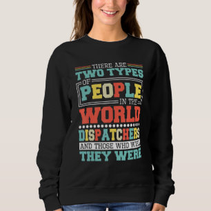 Es gibt zwei Arten von Menschen auf dieser Welt Di Sweatshirt