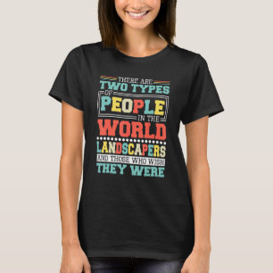 Es gibt zwei Arten von Menschen in dieser Welt Lan T-Shirt