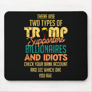 Es gibt zwei Arten von Trump-Unterstützern in Bill Mousepad