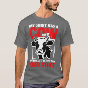Es hat eine Kuh auf dem Bauer Viehgeschenk T-Shirt
