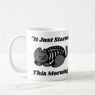 Es hat einfach heute Morgen angefangen Lustiger Ve Kaffeetasse