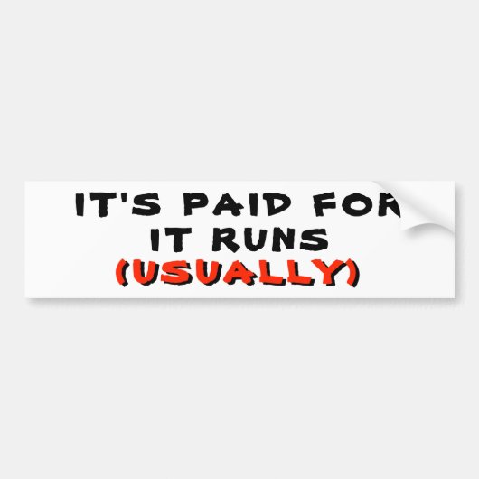 Es hat für gezahlt und läuft normalerweise autoaufkleber (Vorne)