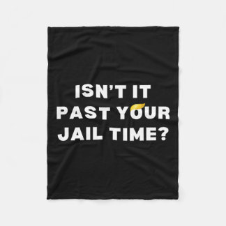 Es hat Ihre Gefängniszeit lustige Anti-Trump 2024  Fleecedecke