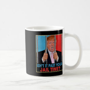 Es hat Ihren Gefängnispräsidenten gegen Trump Poli Kaffeetasse