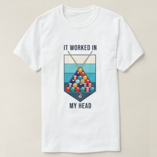 Es hat in meinem Kopf funktioniert Retro Billard Q T-Shirt