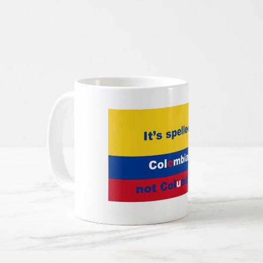 Es hat Kolumbien nicht Kolumbien buchstabiert Kaffeetasse (Vorderseite Links)