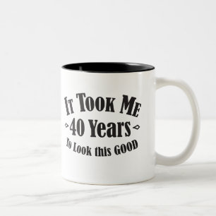 Es hat mich 40 vierzig Jahre 40. gebraucht, um so Zweifarbige Tasse