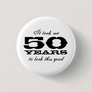 Es hat mich 50 Jahre gekostet, so gut auszusehen K Button