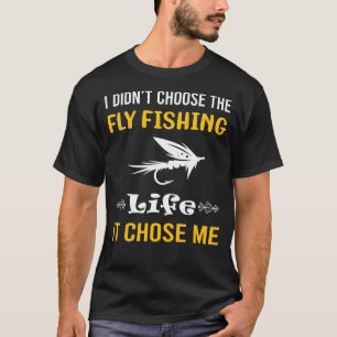 Es hat mich Fliegenfischen ausgewählt T-Shirt