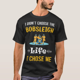 Es hat mich gewählt Bobsleigh Bobsport T-Shirt