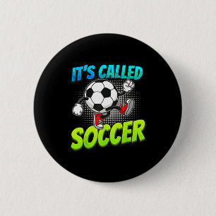Es heißt Fußball Lustiger Cartoon-Ball Graffiti-St Button